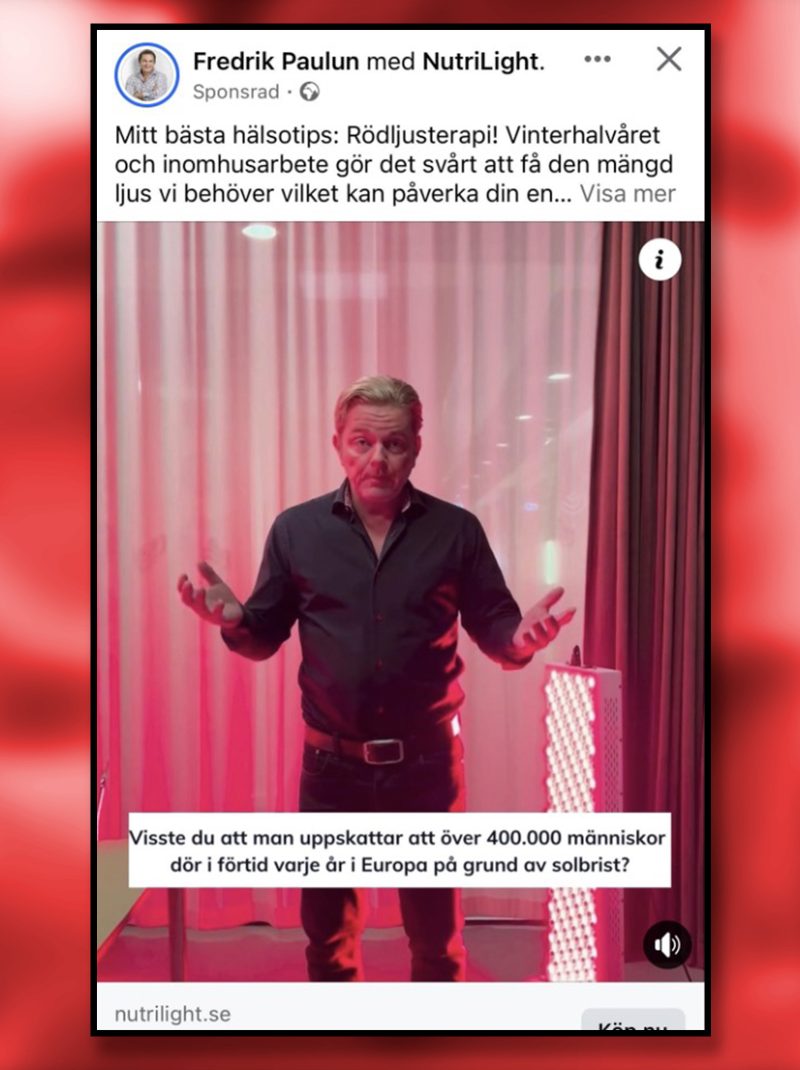 Skärmdump från sociala medier där Fredrik Paulun gör reklam för sitt företag Nutrilight. I texten står det "Mitt bästa hälsotips: Rödljusterapi! Vinterhalvåret och inomhusarbete gör det svårt att få den mängd ljus vi behöver vilket kan påverka din en..."